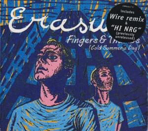 Fingers & Thumbs (Cold Summer’s Day) [Single Edit] - Erasure