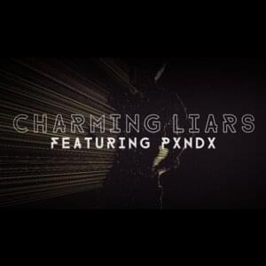 Tumble - Charming Liars (Ft. PXNDX)