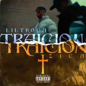 Traición - Lil Troca & Zica