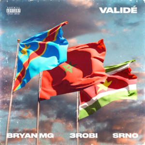 Validé - Bryan Mg & 3robi & SRNO