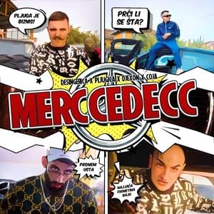 Merccedecc - Desingerica & Pljugica (Ft. Coja & Djexon)