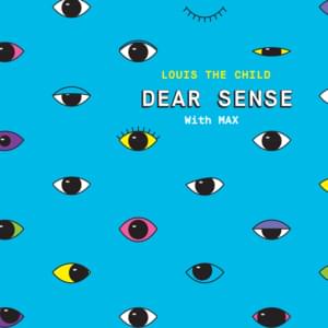 Dear Sense - Louis The Child & MAX