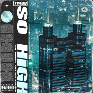 So High - TM88, Wiz Khalifa & Roy Woods