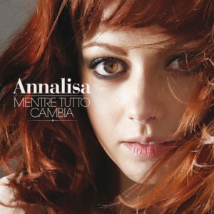 Non cambiare mai - Annalisa