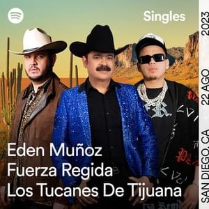 La Tierra del Corrido - Spotify Singles - Fuerza Regida, Los Tucanes de Tijuana & Edén Muñoz