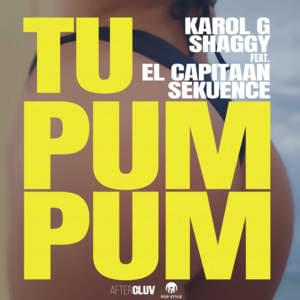 Tu Pum Pum - KAROL G & Shaggy (Ft. El Capitaan)