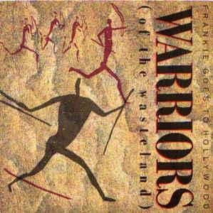 Warriors Of The Wasteland - Frankie Goes to Hollywood