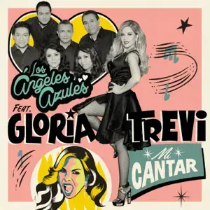 Mi Cantar - Los Ángeles Azules & Gloria Trevi