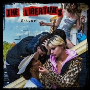 Shiver - The Libertines