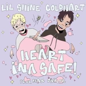 Heart Ina Safe - Lil Shine (Ft. Cold Hart)