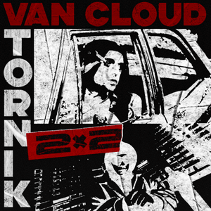 2x2 - VAN CLOUD (Ft. VTORNIK)