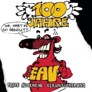 Alles Gute EAV - Erste Allgemeine Verunsicherung