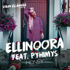 Honey (Vain elämää kausi 9) - Ellinoora (Ft. Pyhimys)