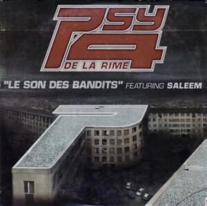 Le son des bandits - Psy 4 de la Rime (Ft. Saleem)