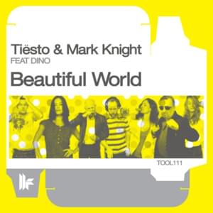 Beautiful World (Ecstasy Radio Edit) - Tiësto & Mark Knight (Ft. Dino Lenny)