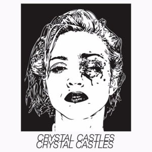 Why Do You Cry Everytime I Fuck You? - Crystal Castles