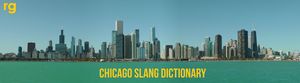 Chicago Slang Dictionary - Rap Lyrxo Editors