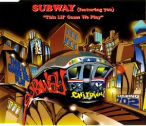 This Lil’ Game We Play - Subway (Ft. 702)