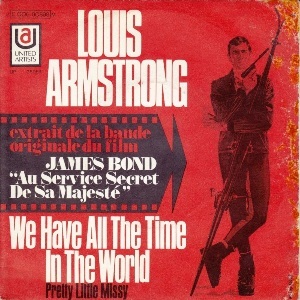 We Have All the Time in the World - Louis Armstrong