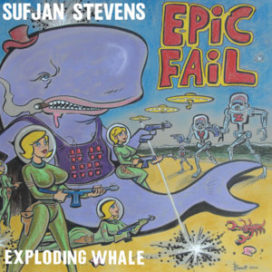 Exploding Whale - Sufjan Stevens