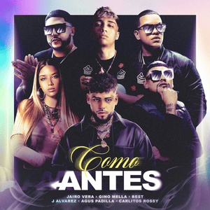 Como Antes - Jairo Vera, Gino Mella & J Alvarez (Ft. Agus Padilla, Best (Producer) & Carlitos Rossy)