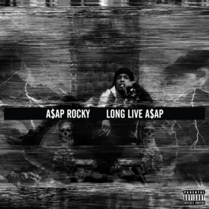 Long Live A$AP - A$AP Rocky