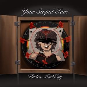 Your Stupid Face - Kaden MacKay