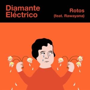 Rotos (feat. Rawayana) - Diamante Eléctrico (Ft. Rawayana)