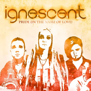 Pride (In the Name of Love) - Ignescent