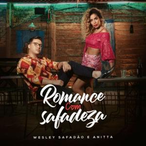 Romance com Safadeza - Wesley Safadão (Ft. Anitta)