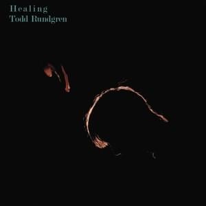 Healing Part II - Todd Rundgren