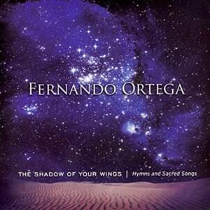 Open My Lips - Fernando Ortega