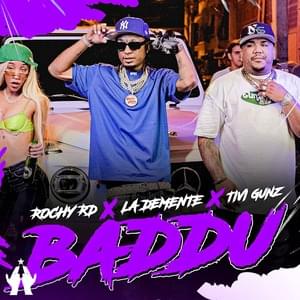 BADDU - Rochy RD, Tivi Gunz & La Demente