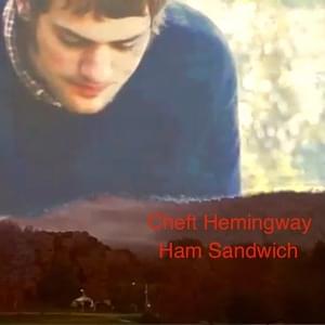 Ham Sandwich - Cheft Hemingway