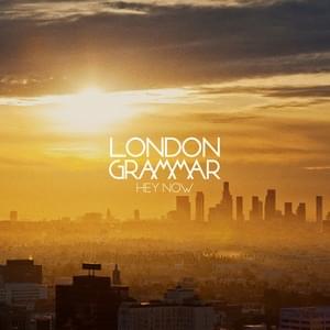 Hey Now (Bonobo Remix) - London Grammar