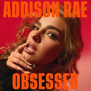 Obsessed - Addison Rae