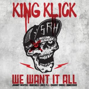 We Want It All - King Klick (Ft. (hed) p.e. & MadChild)