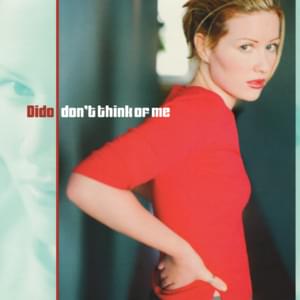 Don’t Think of Me - Dido