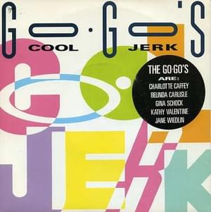 Cool Jerk (Re-Recorded) - The Go-Go's