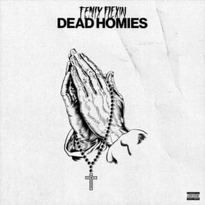 Dead Homies - Fenix Flexin