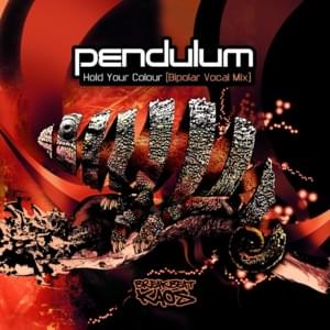 Hold Your Colour (Bi-Polar Mix) - Pendulum