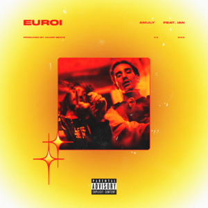 Euroi - Amuly (Ft. Ian (ROU))