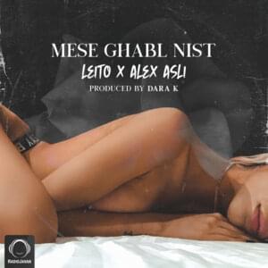 Mese Ghabl Nist - Behzad Leito (Ft. Alex Asli)