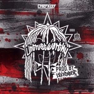 Untrustworthy - Chief Keef