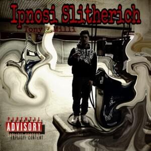 Ipnosi Slitherich - Tony 2Milli