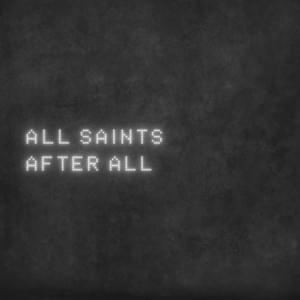 After All - All Saints