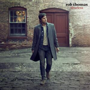 Timeless - Rob Thomas