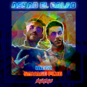 Asyad El Balad - أسياد البلد - Wegz - ويجز (Ft. Savage Plug)