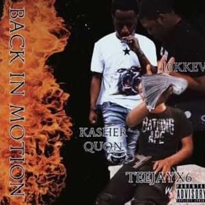 Back In Motion - Kasher Quon (Ft. 10kkev & Teejayx6)