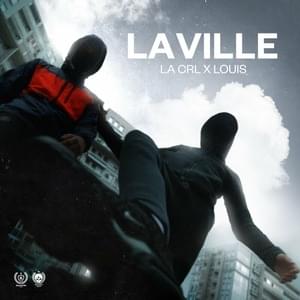 La Ville - La Crl & Louis